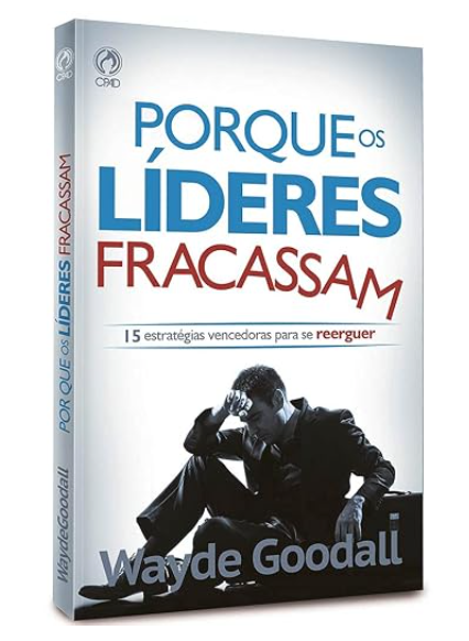 Porque Os Líderes Fracassam