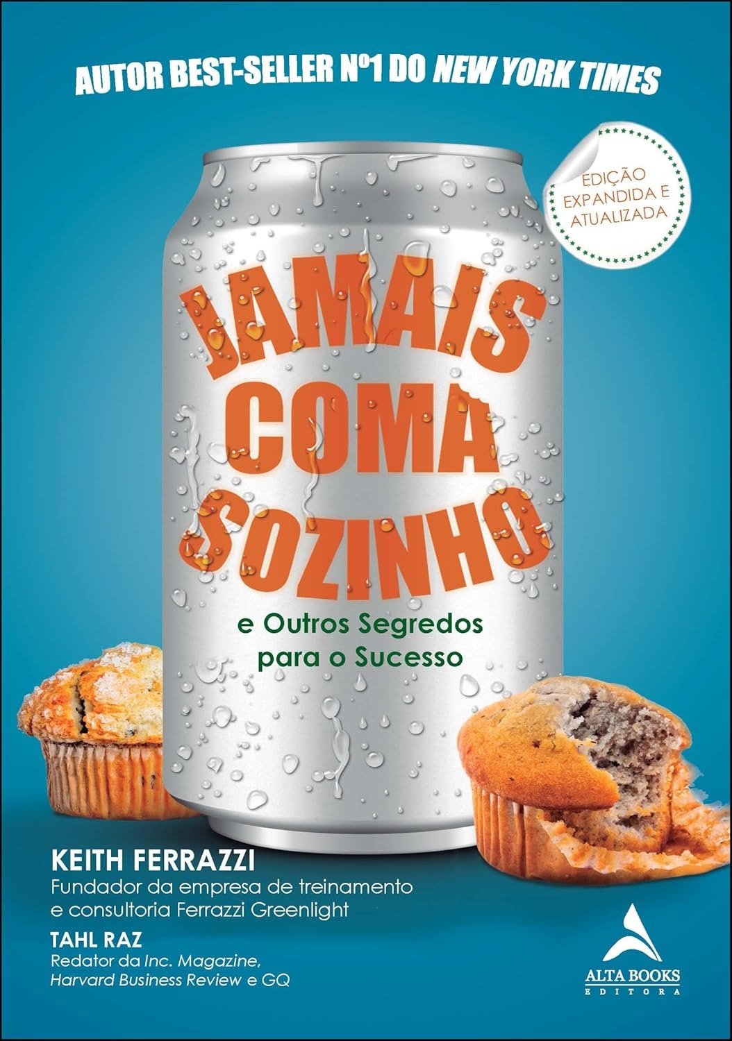 Jamais Coma Sozinho: E Outros Segredos Para O Sucesso