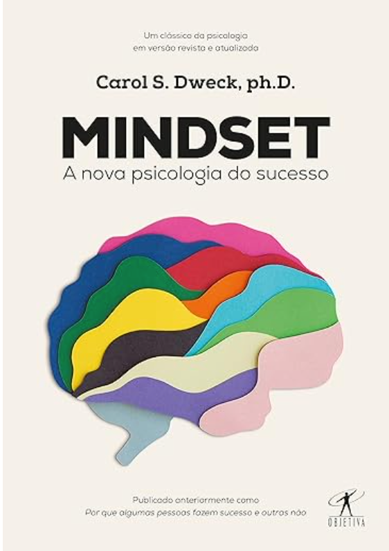 MINDSET: A Nova Psicologia Do Sucesso